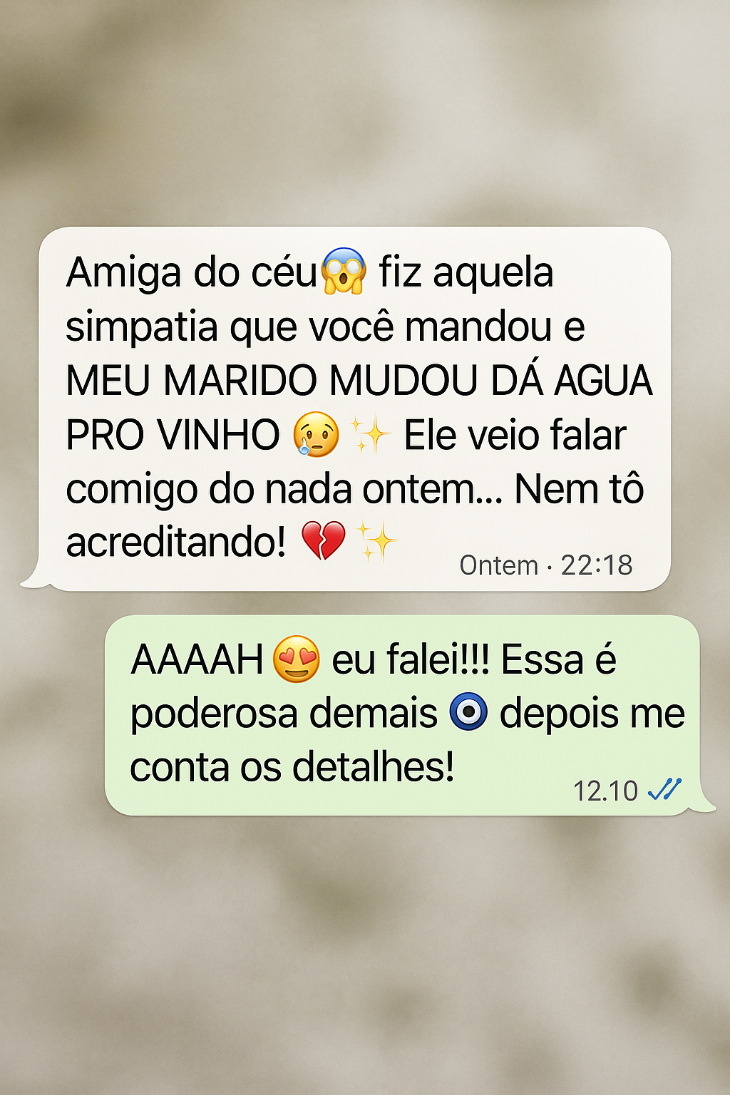 "Meu marido mudou da água pro vinho"
